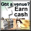 Earn cash from your venue...